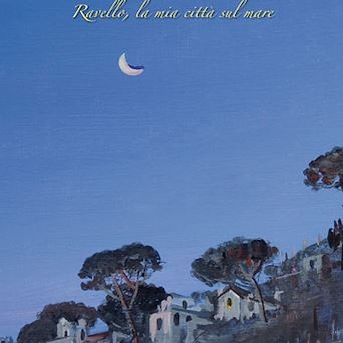 'Ravello, la mia città sul mare', a Villa Rufolo in mostra le opere di Paolo Signorino 