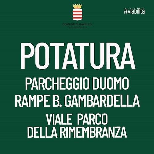 Ravello, lavori di potatura: dal 3 al 5 aprile divieto di sosta in diverse zone /VIE e ORARI