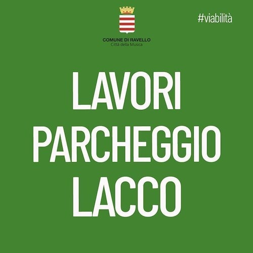 Ravello, lavori parcheggio Lacco: mercoledì 1 febbraio divieto di transito e sosta 