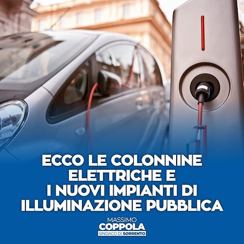 Sorrento, a breve installazione di colonnine elettriche e nuovi impianti di illuminazione pubblica 