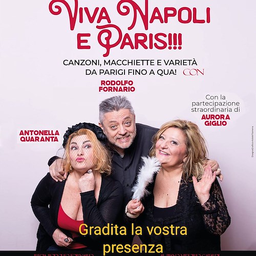 Stasera a Maiori lo spettacolo di varietà "Viva Napoli e Paris!"