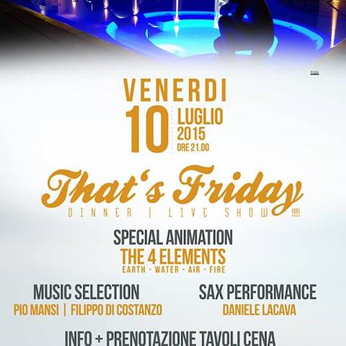 That's Friday, stasera appuntamento a Le Nereidi di Amalfi