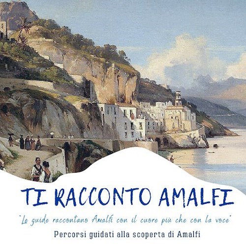 “Ti Racconto Amalfi”, tra luglio e agosto quattro appuntamenti con l’Associazione Guide Costa d'Amalfi