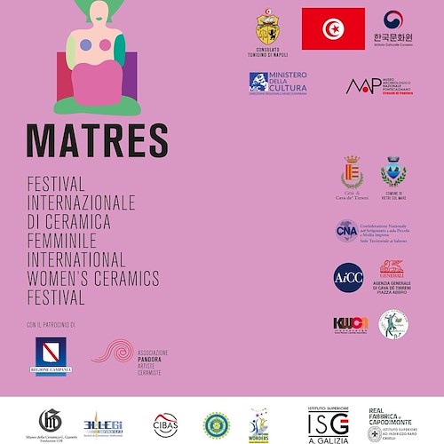 Tra Cava de’ Tirreni e Vietri sul Mare dal 25 al 28 agosto torna "Matres", il Festival Internazionale di Ceramica Femminile 
