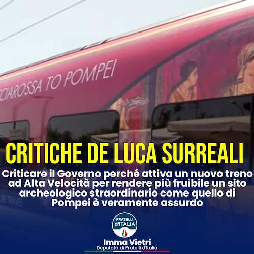Treno Roma-Pompei, Vietri (FdI): «Critiche De Luca surreali, faccia meno cabaret»