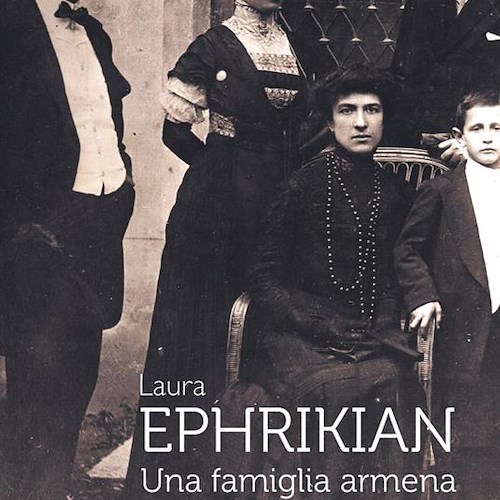 “Una famiglia armena”, a Vietri sul Mare si presenta il libro di Laura Ephrikian