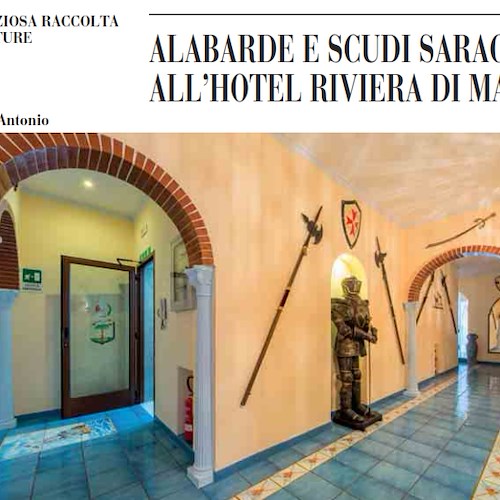 Una preziosa raccolte di armature: alabarde e scudi saraceni all’Hotel Riviera di Maiori su Taste Vin