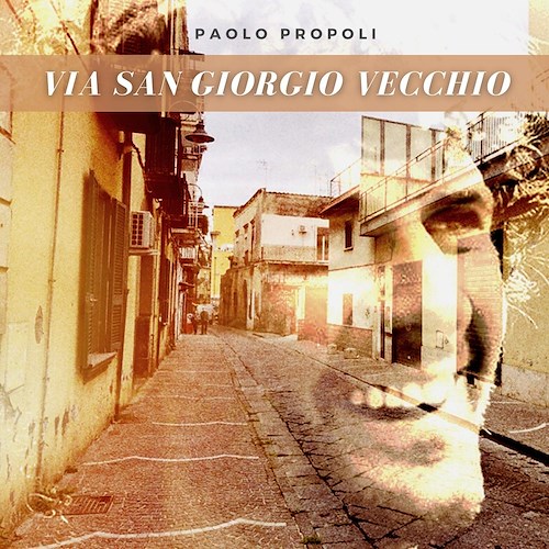 'Via San Giorgio Vecchio', da Sorrento Paolo Propoli dedica una canzone a Massimo Troisi