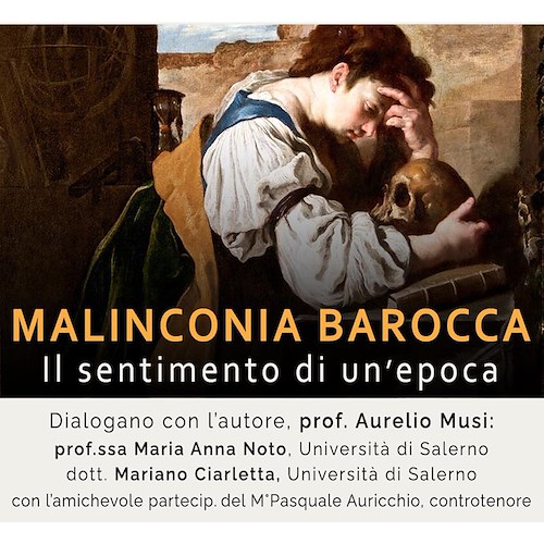 Stasera la presentazione del saggio storico “MALINCONIA BAROCCA, il sentimento di un’epoca", del prof. Aurelio Musi