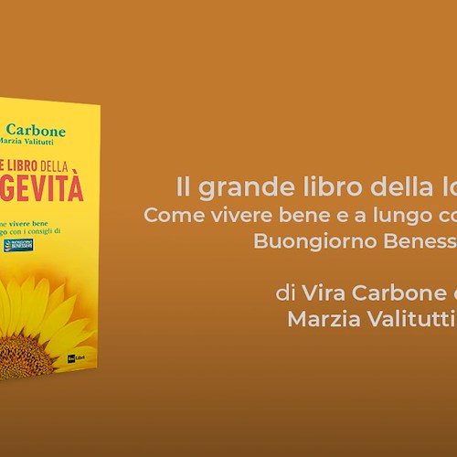 Vira Carbone presenta a Minori "Il grande libro della longevità" /EVENTO RINVIATO CAUSA MALTEMPO